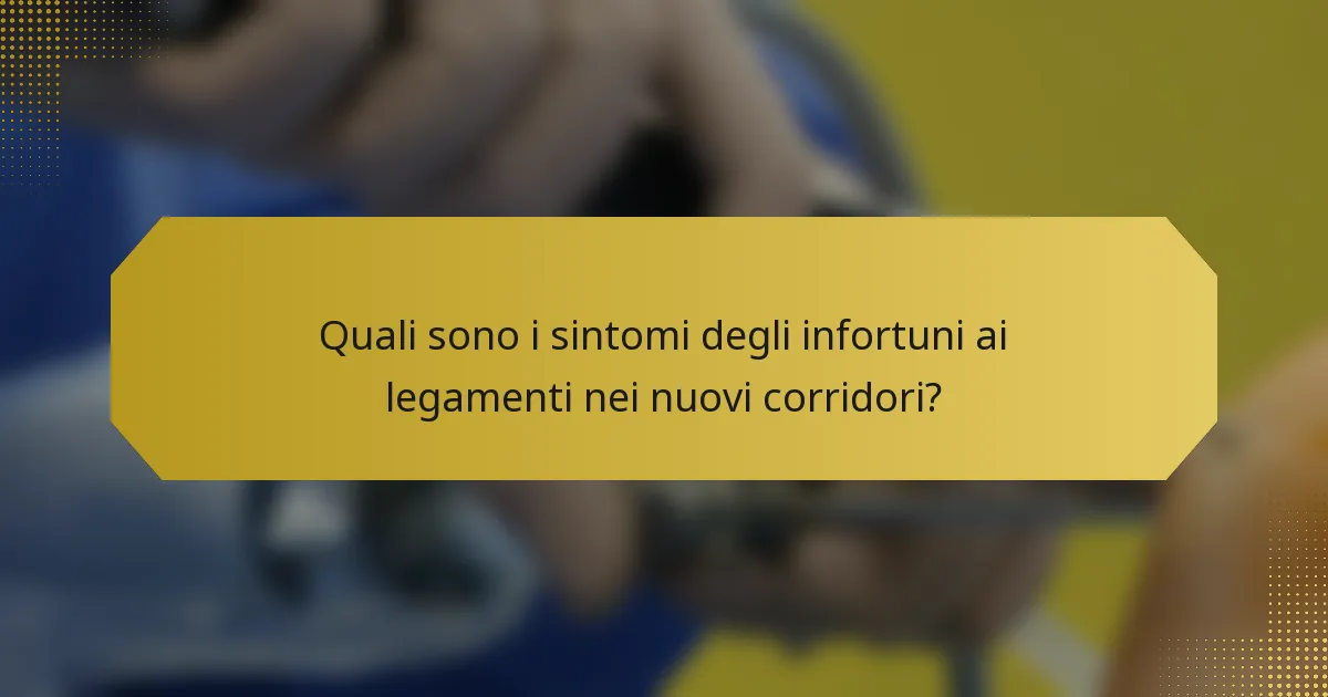 Quali sono i sintomi degli infortuni ai legamenti nei nuovi corridori?